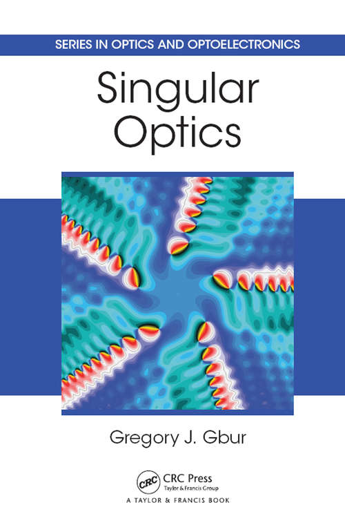 Book cover of Singular Optics (Series in Optics and Optoelectronics)