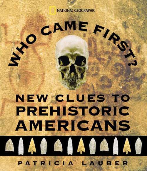 Book cover of Who Came First? New Clues to Prehistoric Americans
