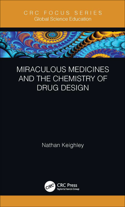 Book cover of Miraculous Medicines and the Chemistry of Drug Design (Global Science Education)