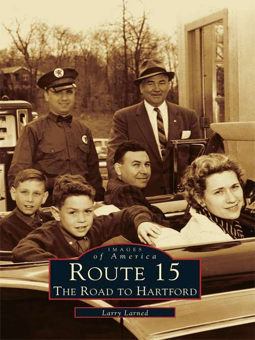 Book cover of Route 15: The Road to Hartford