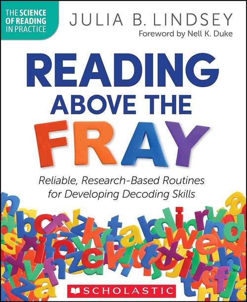 Book cover of Reading Above the Fray: Reliable, Research-Based Routines for Developing Decoding Skills