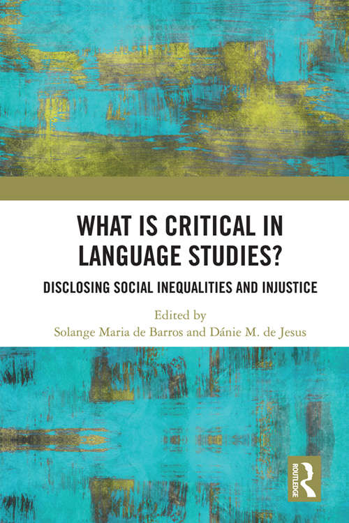Book cover of What Is Critical in Language Studies: Disclosing Social Inequalities and Injustice