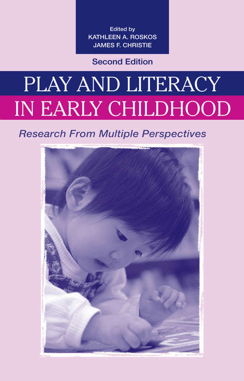 Book cover of Play and Literacy in Early Childhood: Research From Multiple Perspectives (2)