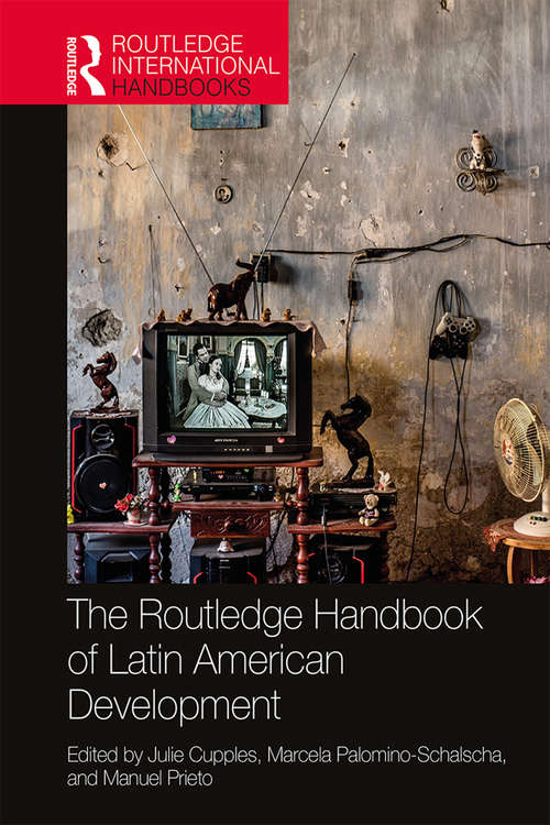 Book cover of The Routledge Handbook of Latin American Development (Routledge International Handbooks)