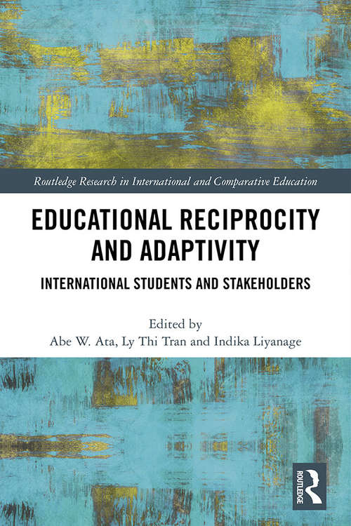 Book cover of Educational Reciprocity and Adaptivity: International Students and Stakeholders (Routledge Research in International and Comparative Education)