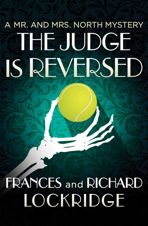 Book cover of The Judge Is Reversed (The Mr. and Mrs. North Mysteries #24)