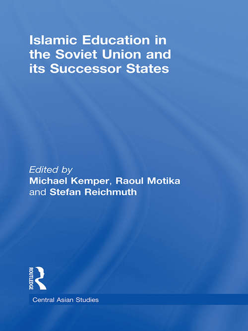 Book cover of Islamic Education in the Soviet Union and Its Successor States (Central Asian Studies)