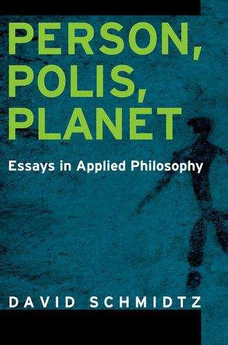 Book cover of Person, Polis, Planet: Essays in Applied Philosophy
