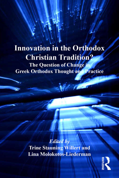 Book cover of Innovation in the Orthodox Christian Tradition?: The Question of Change in Greek Orthodox Thought and Practice