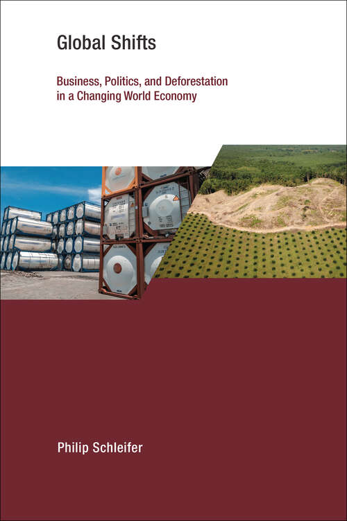 Book cover of Global Shifts: Business, Politics, and Deforestation in a Changing World Economy