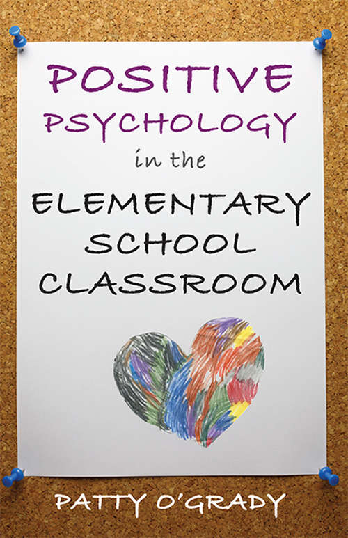 Book cover of Positive Psychology in the Elementary School Classroom