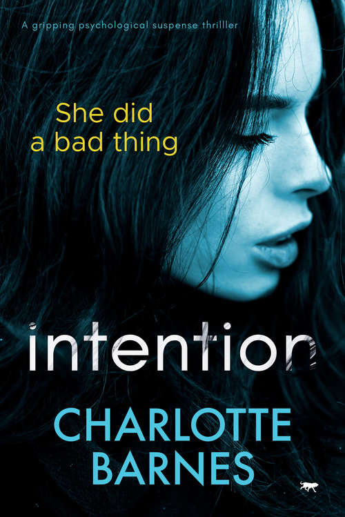 Book cover of Intention: A Gripping Psychological Suspense Thriller