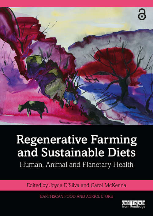 Book cover of Regenerative Farming and Sustainable Diets: Human, Animal and Planetary Health (1) (Earthscan Food and Agriculture)