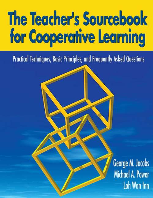 Book cover of Teacher's Sourcebook for Cooperative Learning: Practical Techniques, Basic Principles, and Frequently Asked Questions