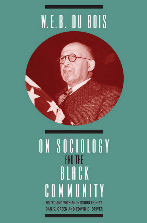 Book cover of W. E. B. DuBois on Sociology and the Black Community (Heritage Of Sociology Ser.)