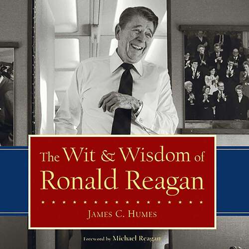 Book cover of The Wit & Wisdom of Ronald Reagan