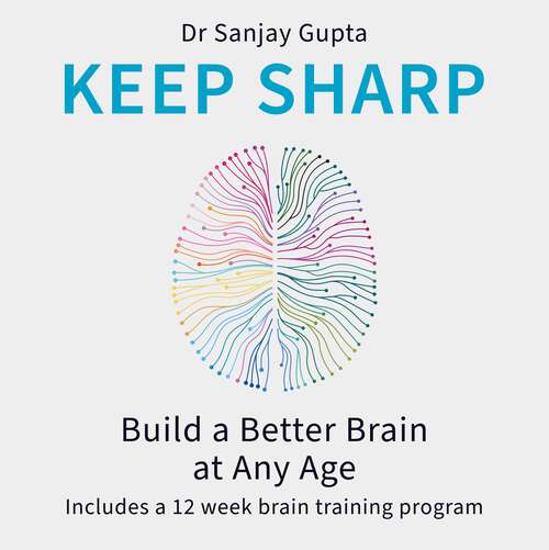 Book cover of Keep Sharp: Build a Better Brain at Any Age - As Seen in The Daily Mail