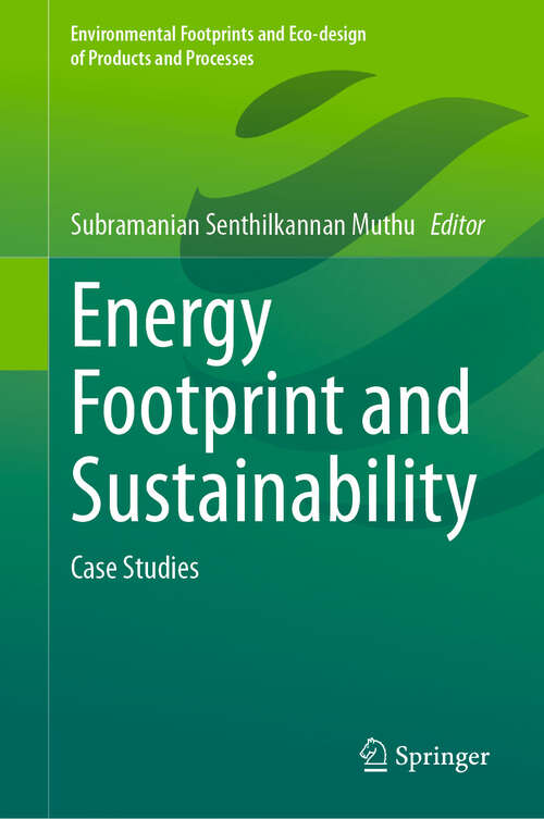 Book cover of Energy Footprint and Sustainability: Case Studies (2024) (Environmental Footprints and Eco-design of Products and Processes)