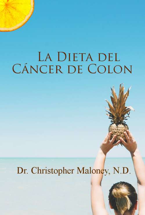 Book cover of La Dieta del Cáncer de Colon