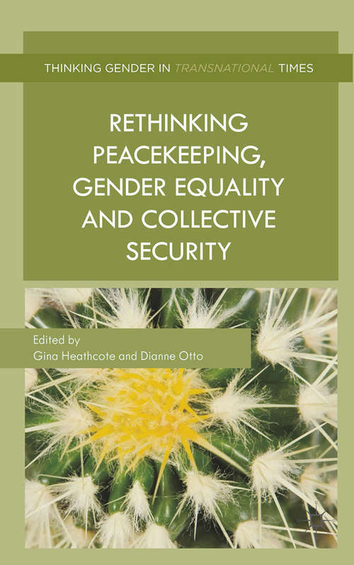 Book cover of Rethinking Peacekeeping, Gender Equality and Collective Security (2014) (Thinking Gender in Transnational Times)