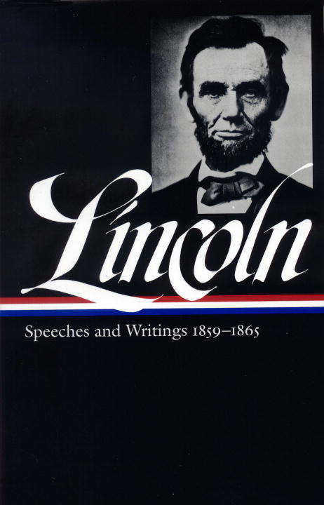 Book cover of Abraham Lincoln: Speeches & Writings 1859-1865 (Library of America Abraham Lincoln Edition #2)