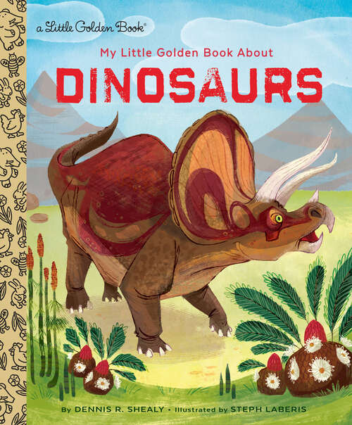 Book cover of My Little Golden Book About Dinosaurs (Little Golden Book)