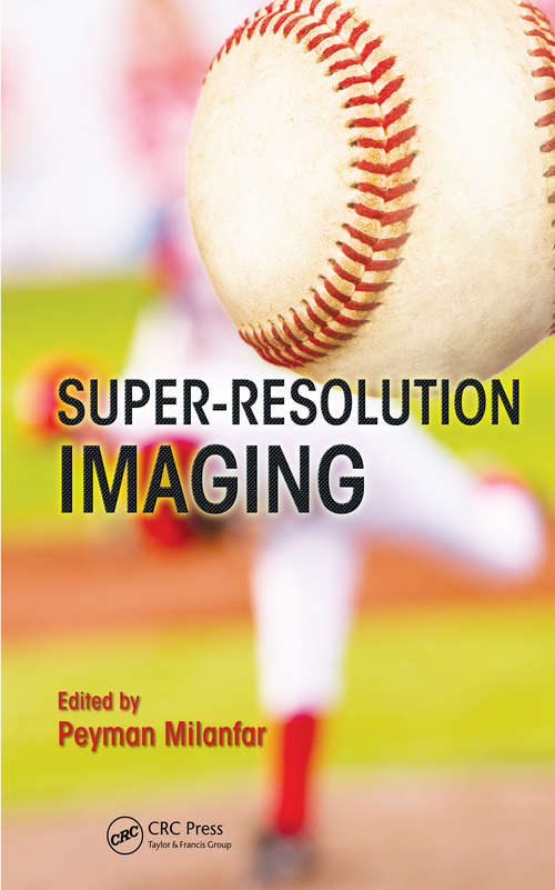 Book cover of Super-Resolution Imaging (Digital Imaging and Computer Vision)