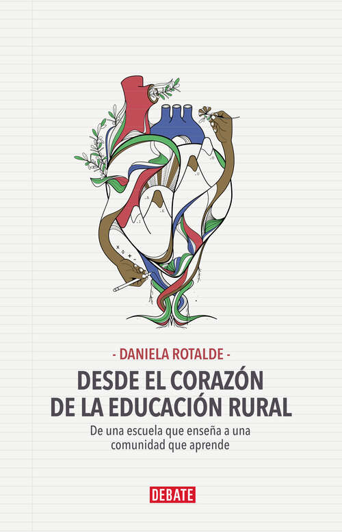 Book cover of Desde el corazón de la educación rural: De una escuela que enseña a una comunidad que aprende