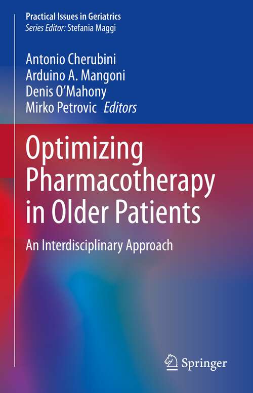 Book cover of Optimizing Pharmacotherapy in Older Patients: An Interdisciplinary Approach (1st ed. 2023) (Practical Issues in Geriatrics)