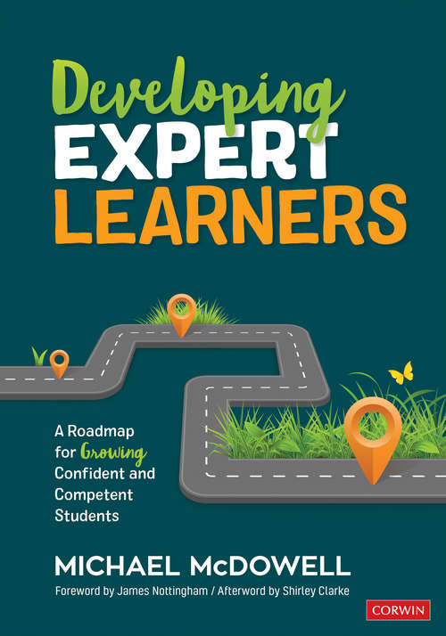 Book cover of Developing Expert Learners: A Roadmap for Growing Confident and Competent Students (Corwin Teaching Essentials)