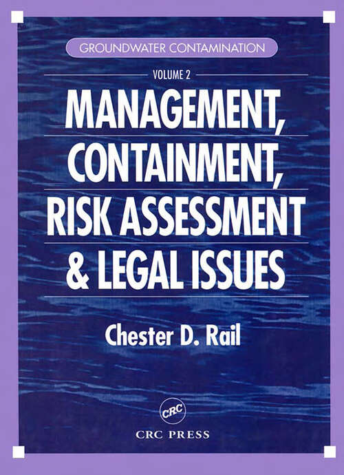 Book cover of Groundwater Contamination, Volume II: Management, Containment, Risk Assessment and Legal Issues