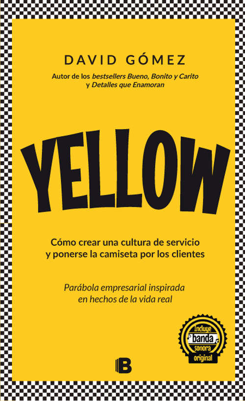 Book cover of Yellow. Cómo crear una cultura de servicio y ponerse la camiseta por los clientes: Parábola empresarial inspirada en hechos de la vida real.