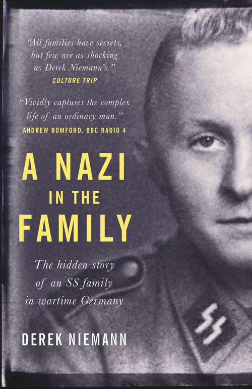 Book cover of A Nazi in the Family: The hidden story of an SS family in wartime Germany