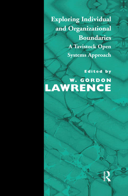 Book cover of Exploring Individual and Organizational Boundaries: A Tavistock Open Systems Approach