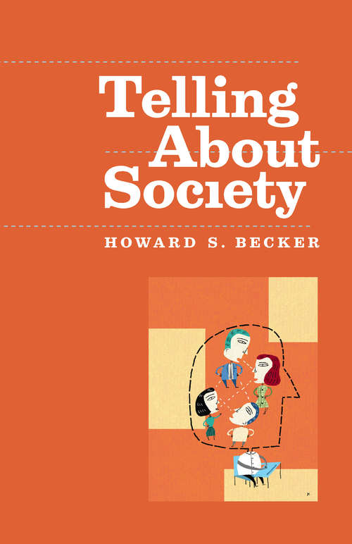 Book cover of Telling About Society (Chicago Guides To Writing, Editing, And Ser.)