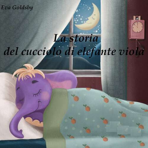 Book cover of La storia del cucciolo di elefante viola