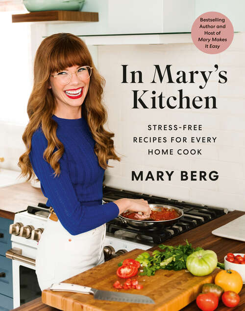 Book cover of In Mary's Kitchen: Stress-Free Recipes for Every Home Cook