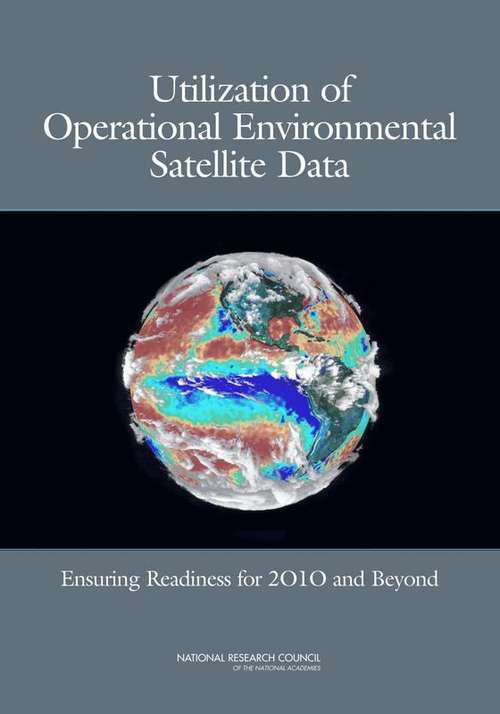 Book cover of Utilization of Operational Environmental Satellite Data: Ensuring Readiness for 2010 and Beyond