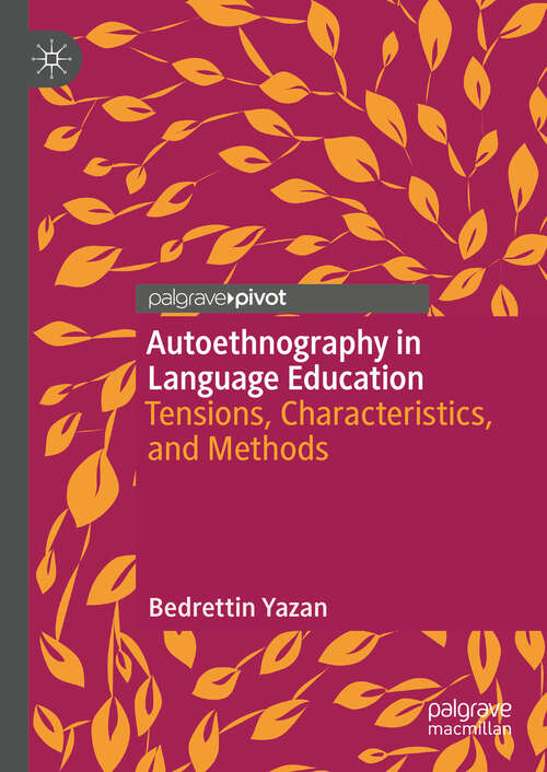 Book cover of Autoethnography in Language Education: Tensions, Characteristics, and Methods (2024)