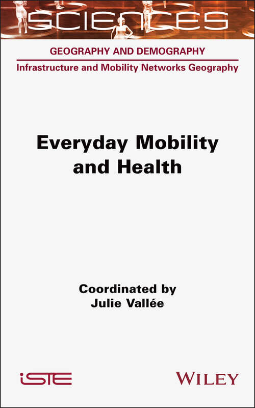 Book cover of Everyday Mobility and Health (ISTE Consignment)