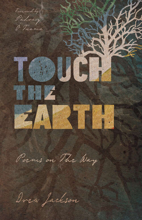 Book cover of Touch the Earth: Poems on The Way