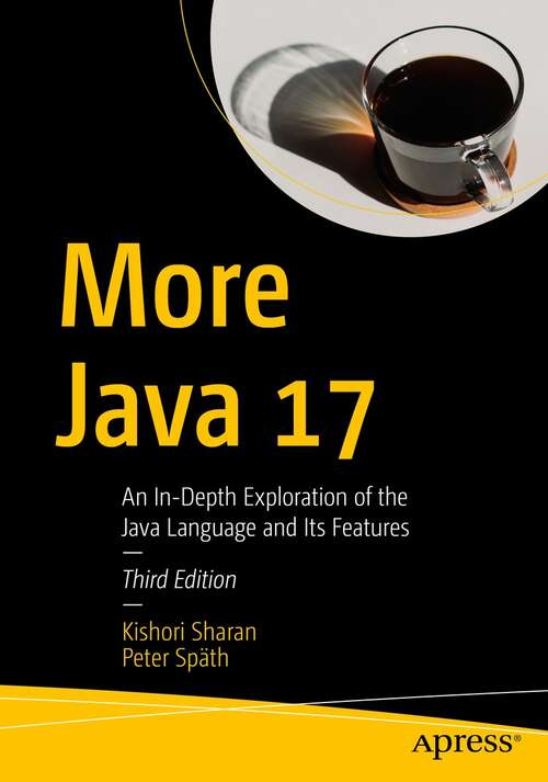 Book cover of More Java 17: An In-Depth Exploration of the Java Language and Its Features (3rd ed.)