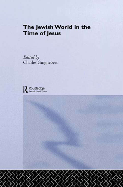 Book cover of The Jewish World in the Time of Jesus (The\history Of Civilization Ser.)