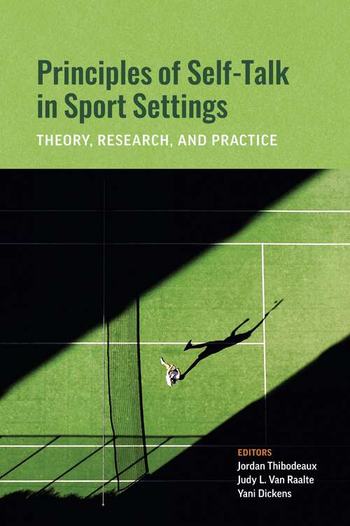 Book cover of Principles of Self-Talk in Sport Settings: Theory, Research, and Practice