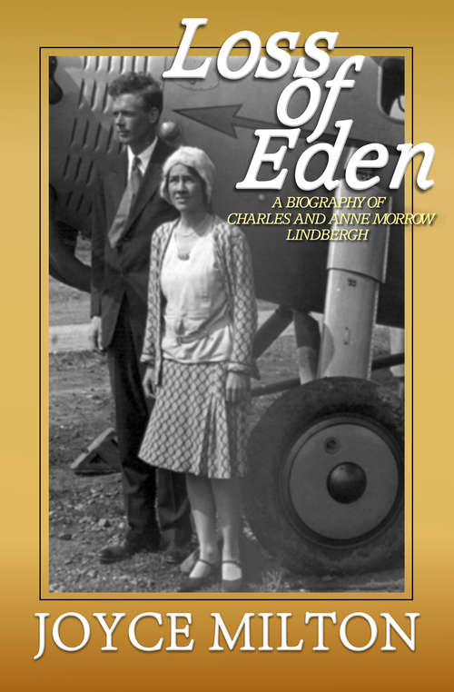 Book cover of Loss of Eden: A Biography of Charles and Anne Morrow Lindbergh