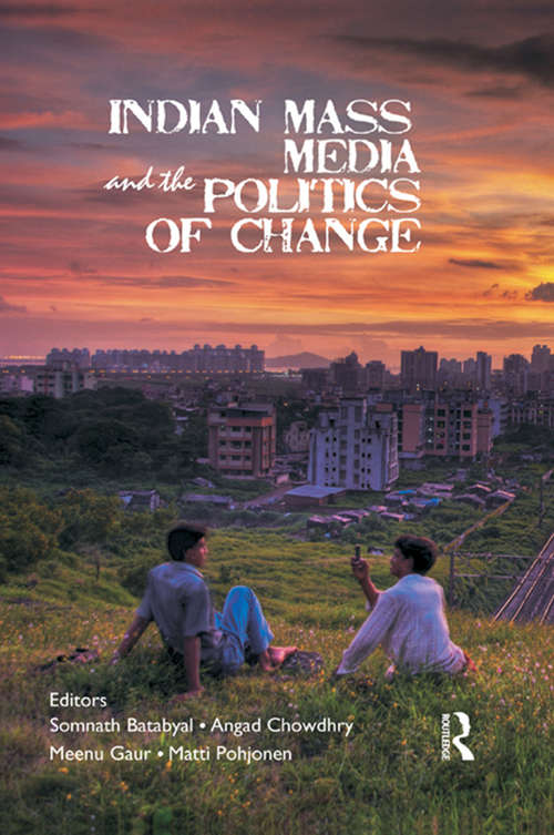 Book cover of Indian Mass Media and the Politics of Change