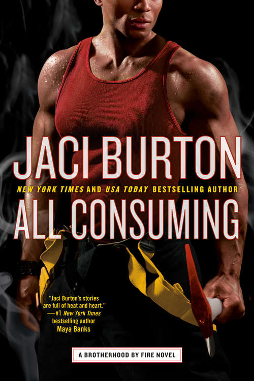 Book cover of All Consuming (Brotherhood by Fire #3)