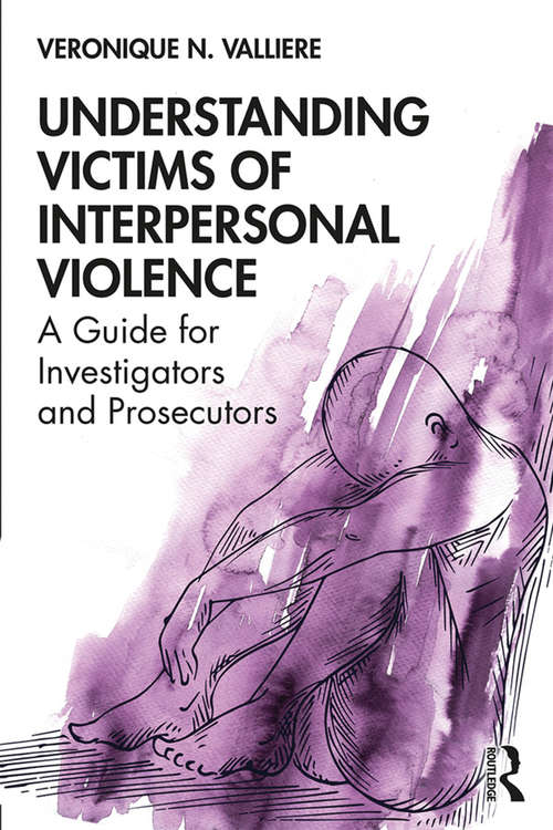 Book cover of Understanding Victims of Interpersonal Violence: A Guide for Investigators and Prosecutors