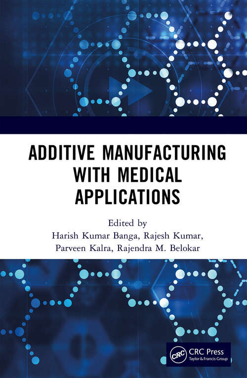 Book cover of Additive Manufacturing with Medical Applications