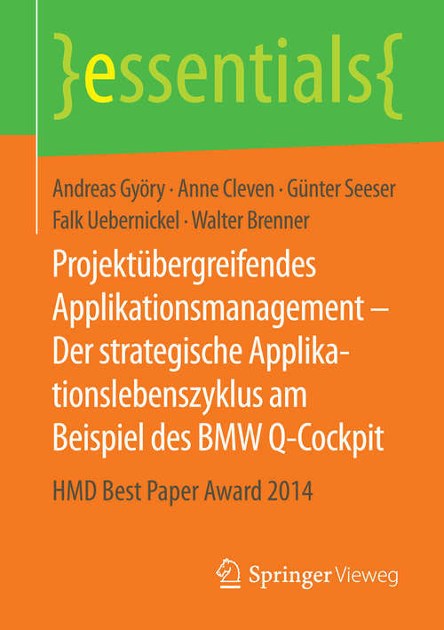 Book cover of Projektübergreifendes Applikationsmanagement - Der strategische Applikationslebenszyklus am Beispiel des BMW Q-Cockpit: HMD Best Paper Award 2014 (essentials)